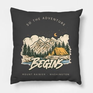 So the Adventure Begins Mount Rainier - Washington Pillow