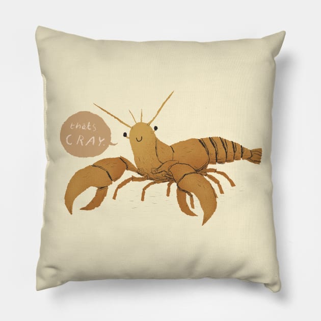 thats cray Pillow by Louisros