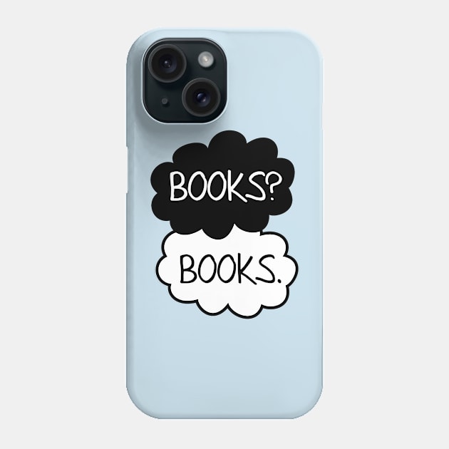 Books? Books. Phone Case by liilliith