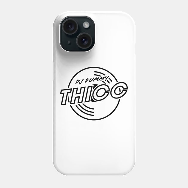 DJ Dummy Thicc-(Dark Version) Phone Case by WillyV Designs