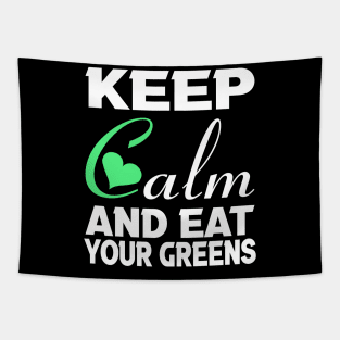 Keep clam and eat your greens Tapestry