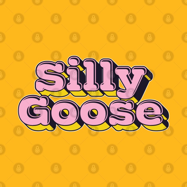 Silly Goose / Retro Meme Lover Design by DankFutura