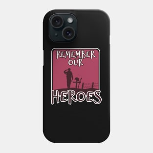 'Remember Our Heroes' Military Public Service Shirt Phone Case