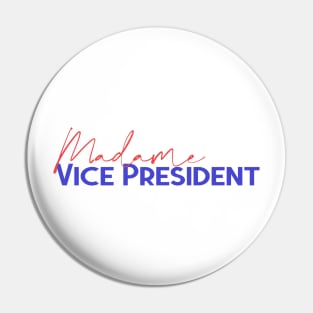 Madame Vice President - Kamala Harris Pin