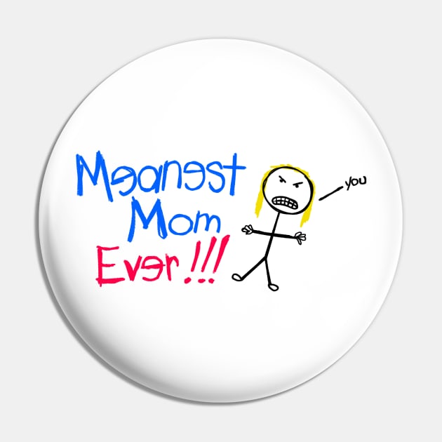 Meanest Mom Ever!!! Pin by MeanestMomEver