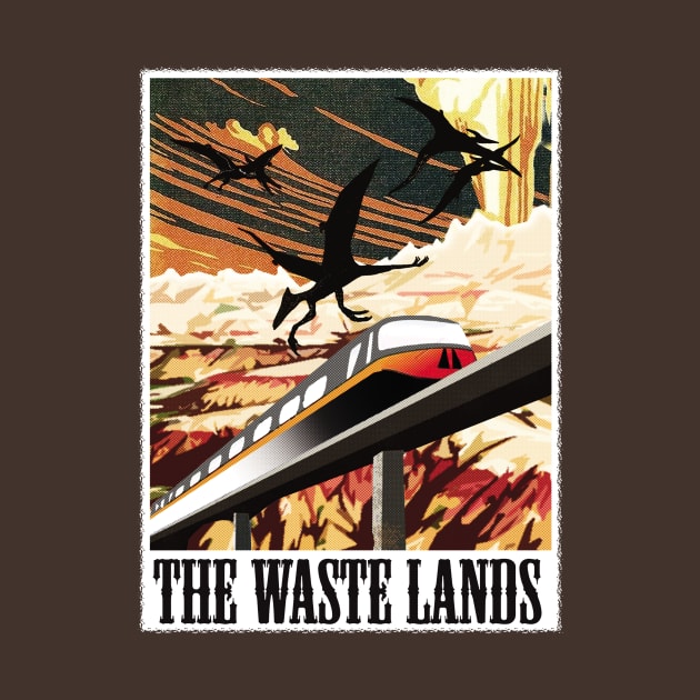 Visit The Waste Lands! by RocketPopInc