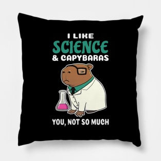 I Like Science and Capybaras you not so much cartoon Pillow