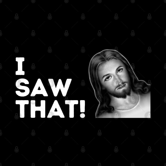 JESUS meme i saw that! by AMOS_STUDIO