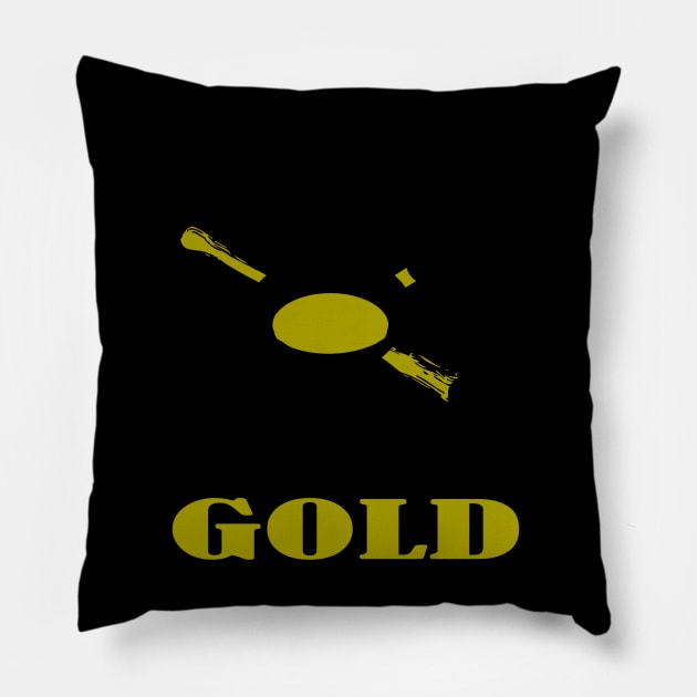 I´d Rather Be Gold Panning Pillow by Schimmi