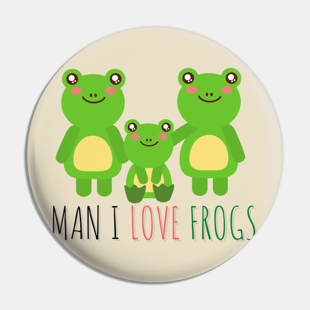 Man I Love Family Frogs Pin by casualism