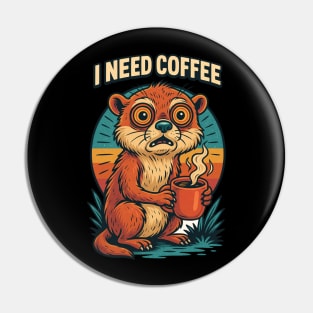 I Need Coffee – Otter Chaos Edition Pin