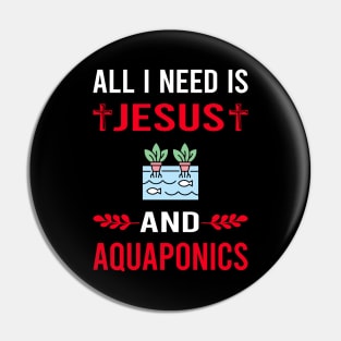 I Need Jesus And Aquaponics Aquaponic Pin