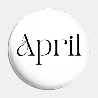 April Typography Pin