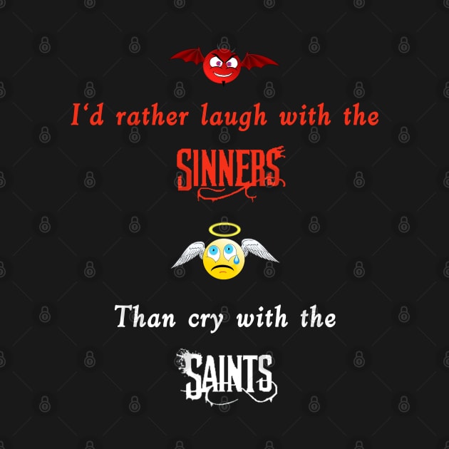 Sinners & Saints by Sunrise Sales & Design