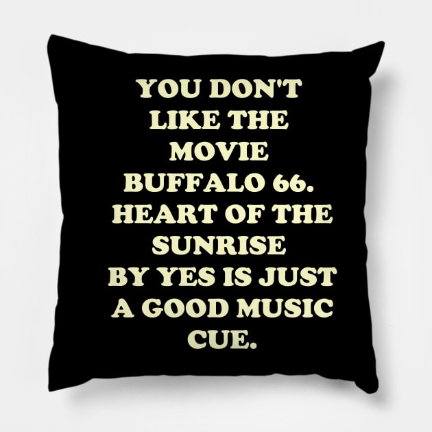 OPINIONS ON CINEMA SHIRT 1 Pillow by PUNK ROCK DISGUISE SHOPPE