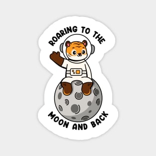 Roaring to the moon and back Magnet