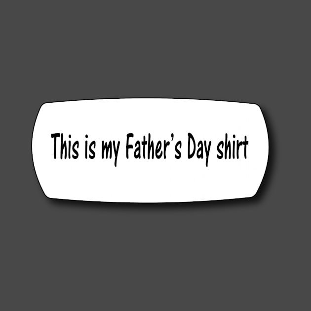 Father's Day by tshirts88