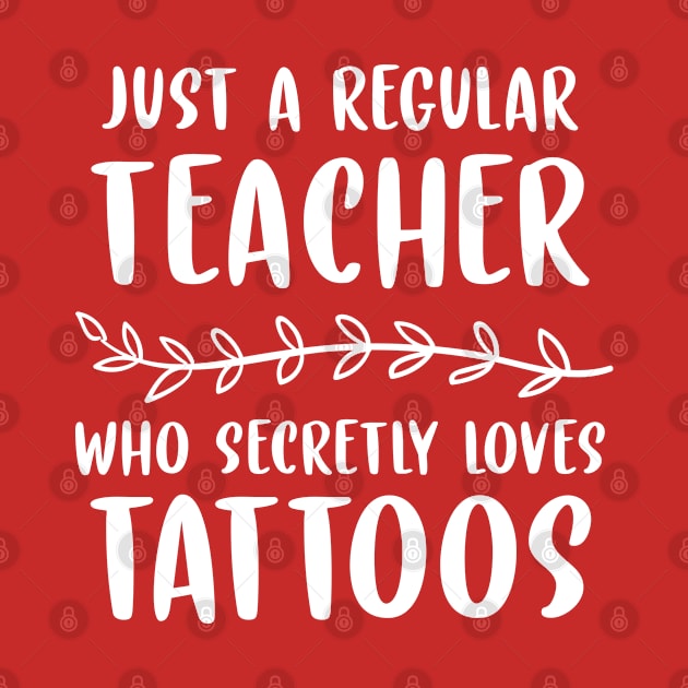 Just A Regular Teacher Who Secretly Loves Tattoos by rainoree