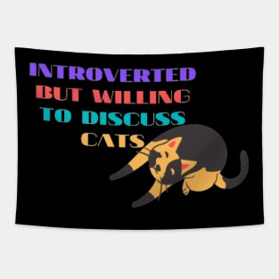 INTROVERTED BUT WILLING TO DISCUSS CATS Tapestry