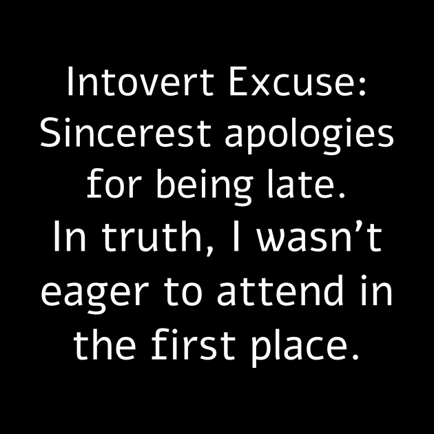 Introvert Lateness Excuse by Introvert Haven