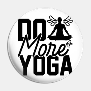 Do more yoga Pin