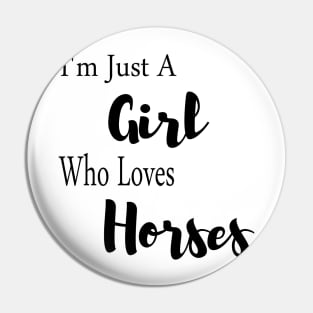im just a girl who loves horses Pin