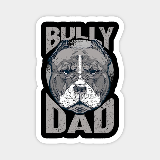 American Bully Dad Magnet by TK Store