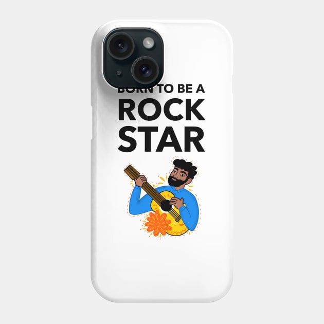 Born To Be A Rock Star Phone Case by Jitesh Kundra