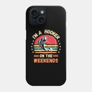 I'm A Hooker On Weekends funny bass fishing Father's day Phone Case