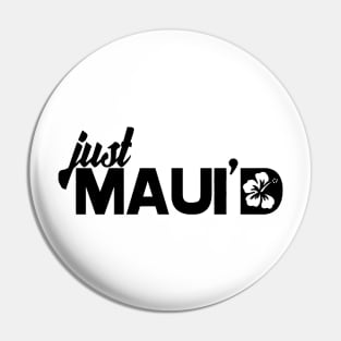 Just Mauid Pin