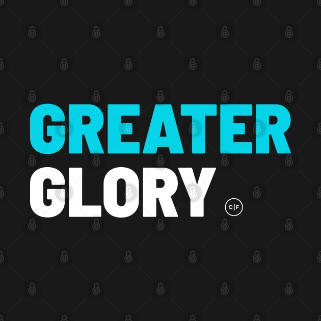 Greater Glory by CornerstoneFellowship