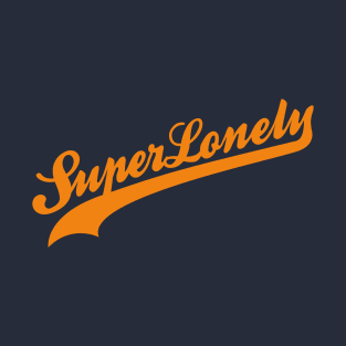 Super Lonely T-Shirt