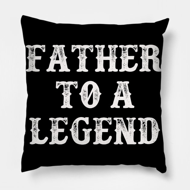 Father To A Legend Pillow by Armor Class