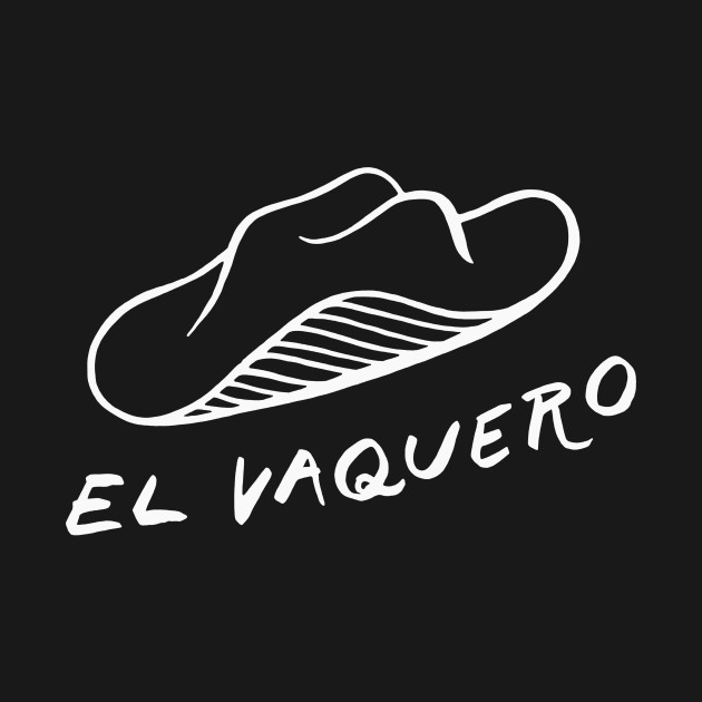 El Vaquero - T-Shirt | TeePublic