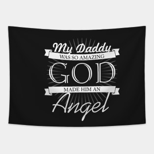 Daddy is an Angel T-shirt Tapestry