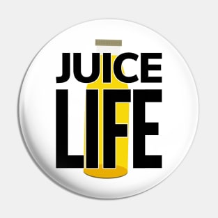 Juice Life (Choose Life) Pin