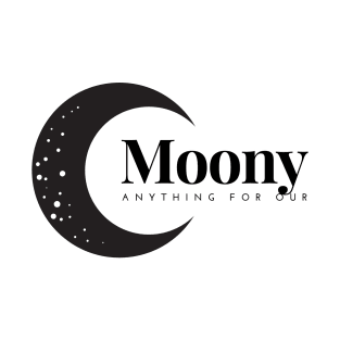 Anything For Our Moony T-Shirt