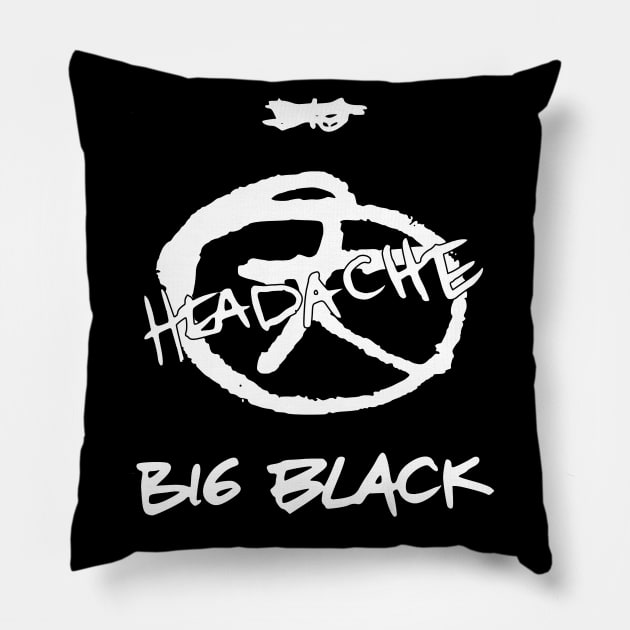 Big Black - Headache. Pillow by OriginalDarkPoetry