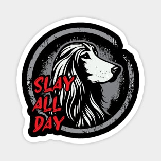 Slay All Day Magnet