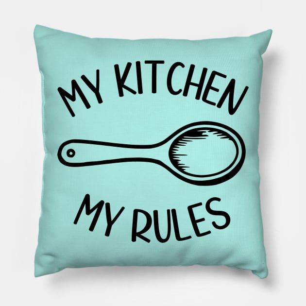 My Kitchen My Rules (black) Pillow by KayBee Gift Shop