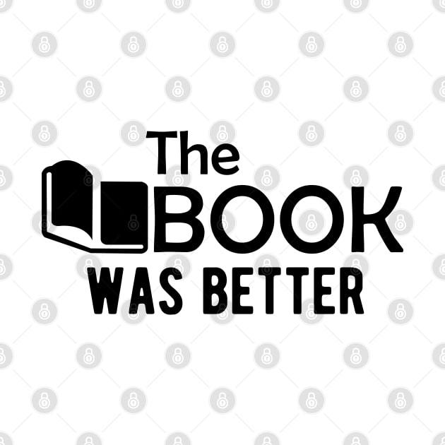 Book - The Book Was Better by KC Happy Shop