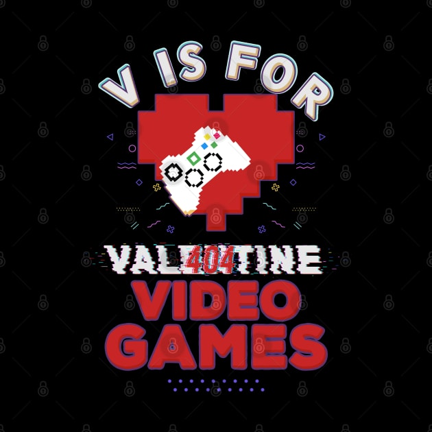 V Is For Video Games Funny Valentines Day Gamer by mohazain