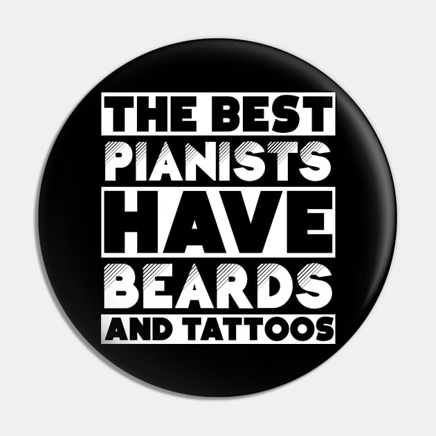 Best pianists have beards and tattoos . Perfect present for mother dad friend him or her Pin by SerenityByAlex