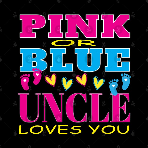 Pink or Blue Uncle Loves You Pregnancy Baby Shower Gender Reveal by Envision Styles