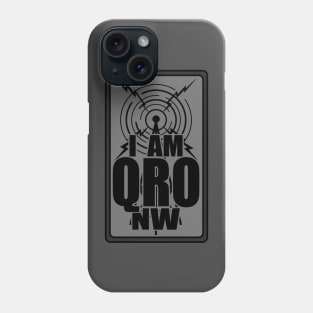 I Am QRO Nw - Ham Radio Phone Case