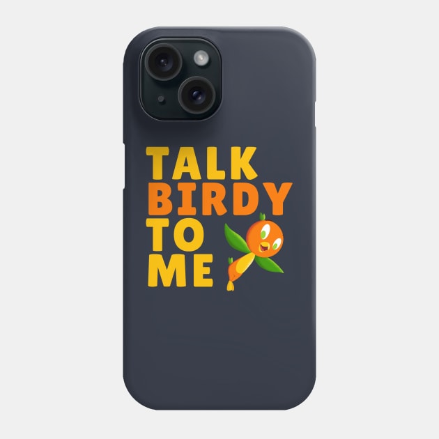 Talk Birdy To Me Phone Case by theSteele