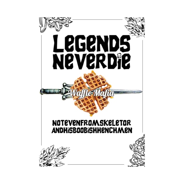 Legends Never Say Die by luckylegends