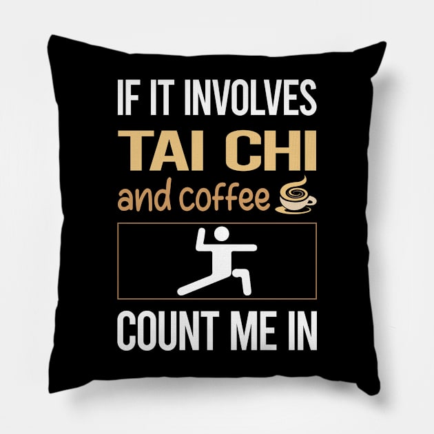 If It Involves Coffee Tai Chi Pillow by lainetexterbxe49