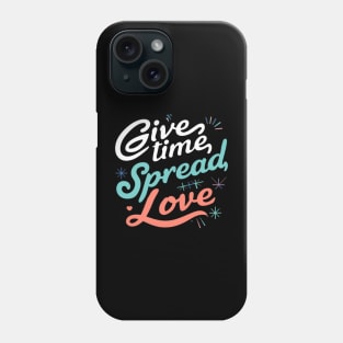 volunteering give time spread lobe Phone Case