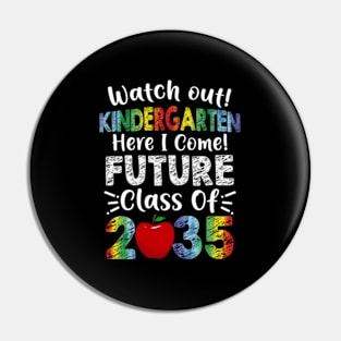 Future Class Of 2035 Watch Out Kindergen Here I Come Pin